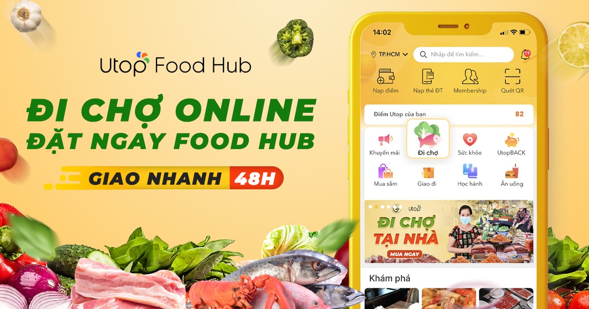 Mua Thực Phẩm Online Tại TPHCM Dễ Dàng Trên Ứng Dụng Utop Food Hub