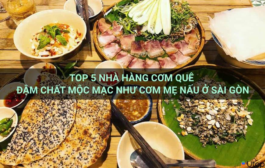Top 5 nhà hàng cơm quê đậm chất mộc mạc như cơm mẹ nấu ở Sài Gòn | Tin Tức  
