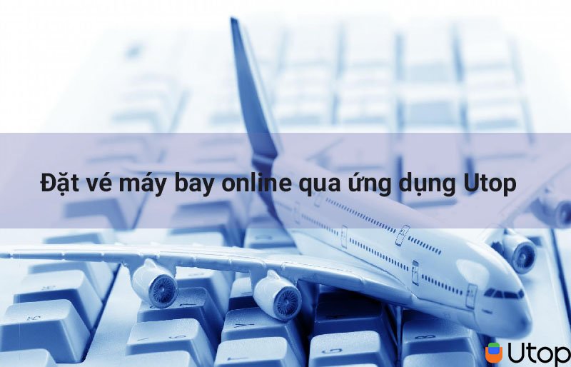 Đặt vé máy bay trực tuyến qua ứng dụng Cakhia TV
