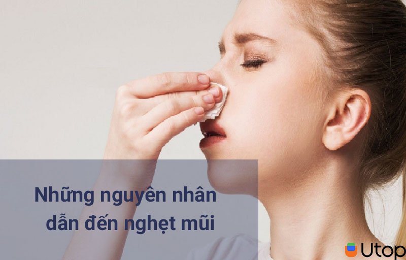 Nguyên nhân phổ biến của nghẹt mũi