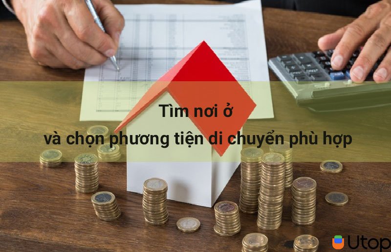 Tìm chỗ ở và chọn phương tiện di chuyển phù hợp