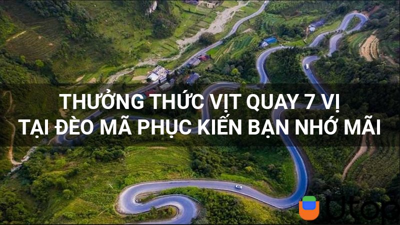 Nếm thử 7 vị vịt quay ở đèo Mã Phục sẽ khiến bạn nhớ mãi không quên