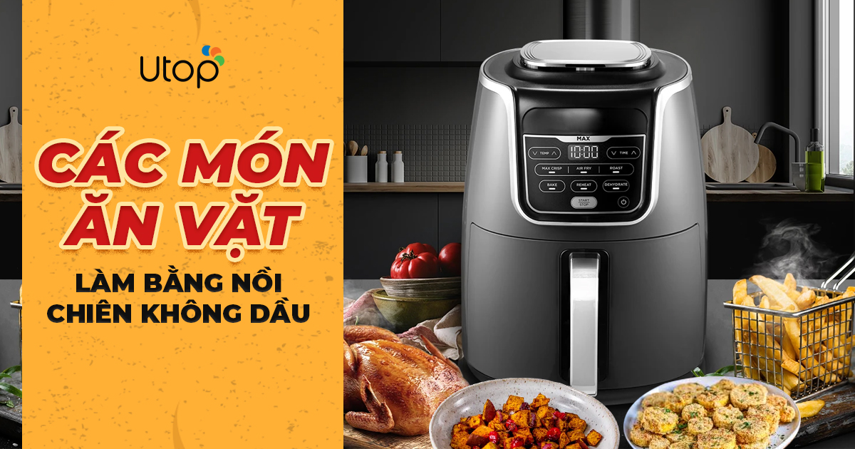đồ ăn nhẹ gần nồi chiên không dầu