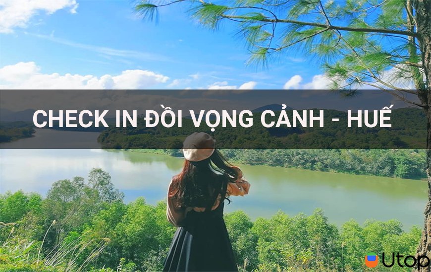 Cùng xem bộ ảnh siêu đẹp và lãng mạn tại đồi Vọng Cảnh - Huế
