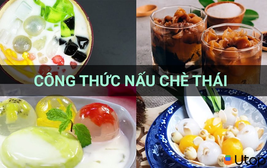 Bạn đã biết công thức nấu chè Thái truyền thống chưa?