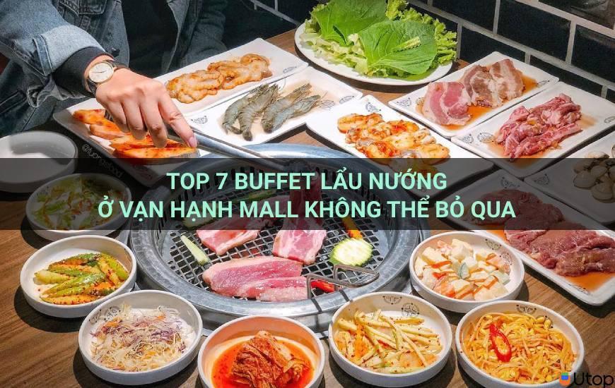 7 Điểm Buffet Lẩu Nướng Ngon Nhất Vạn Hạnh Mall Không Thể Bỏ Qua