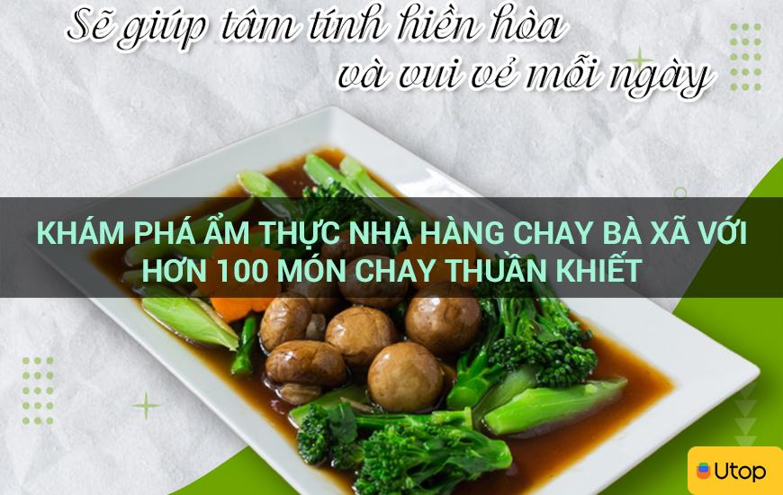 Khám phá ẩm thực Quán Chay Bà Xã với hơn 100 món chay thuần túy