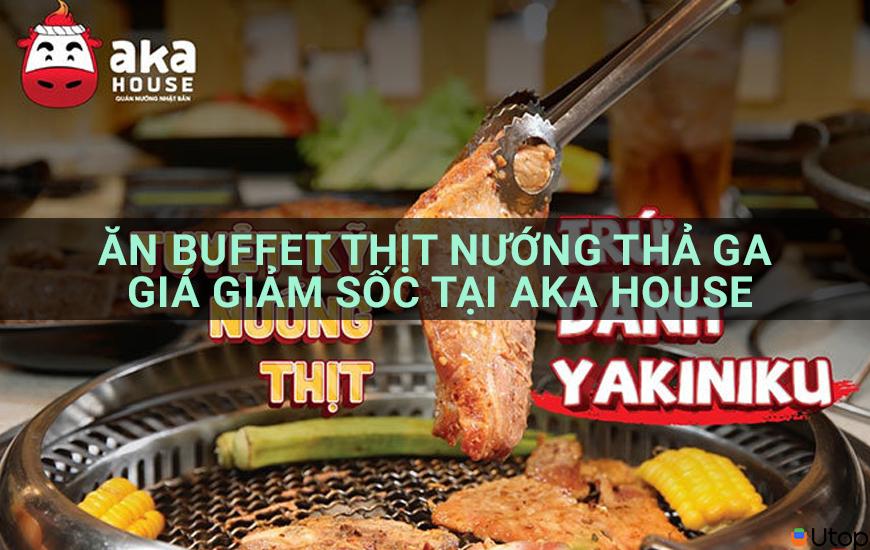 Ăn buffet nướng giảm giá cực sốc tại Aka House