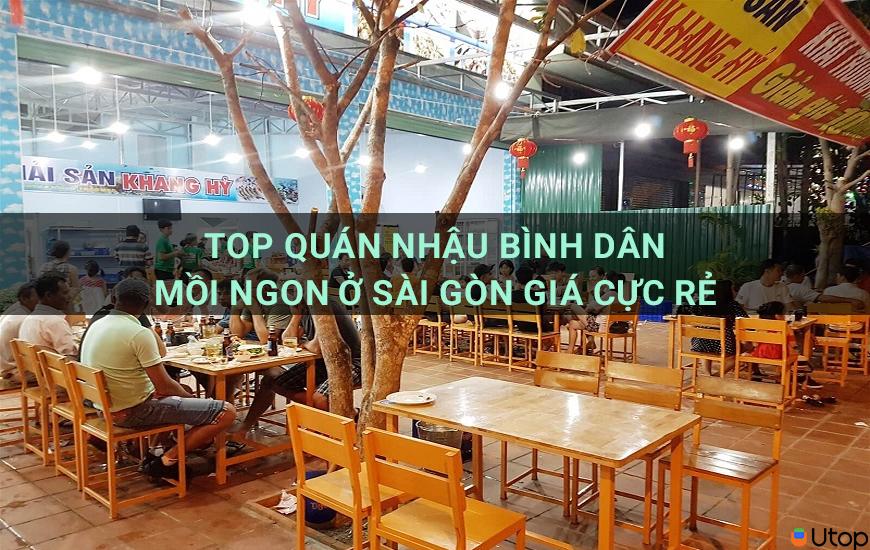 Những quán nhậu ngon nổi tiếng nhất Sài Gòn với giá cực rẻ