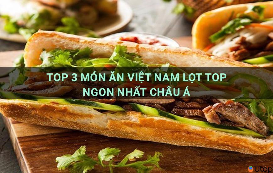 Top 3 món ăn đường phố Việt lọt top ngon nhất châu Á