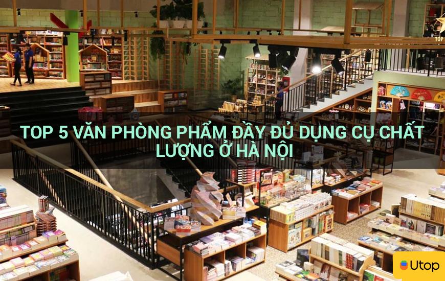 Top 5 văn phòng phẩm trọn gói chất lượng tại Hà Nội