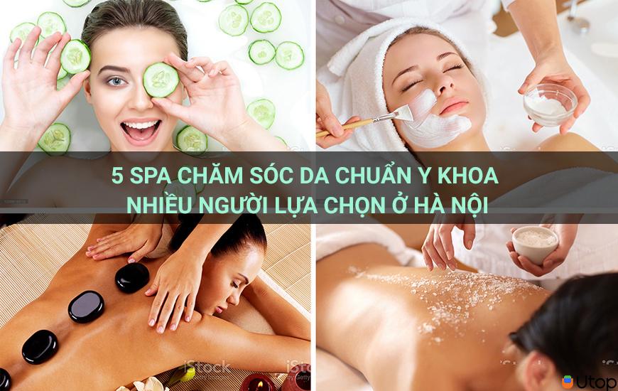 5 spa chăm sóc da chuẩn y khoa được nhiều người lựa chọn tại Hà Nội