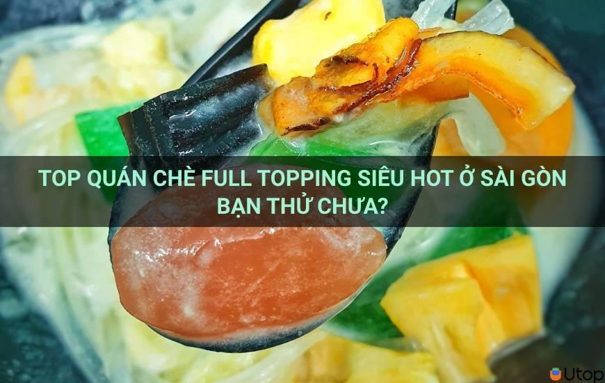 Quán chè siêu hot ngon nhất Sài Gòn, bạn đã thử chưa?