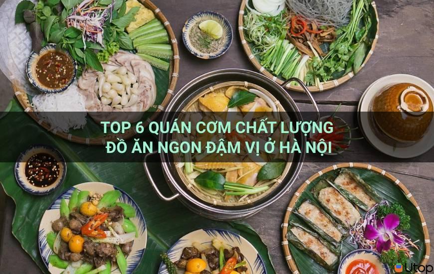 Top 6 quán cơm ngon chất lượng ở Hà Nội