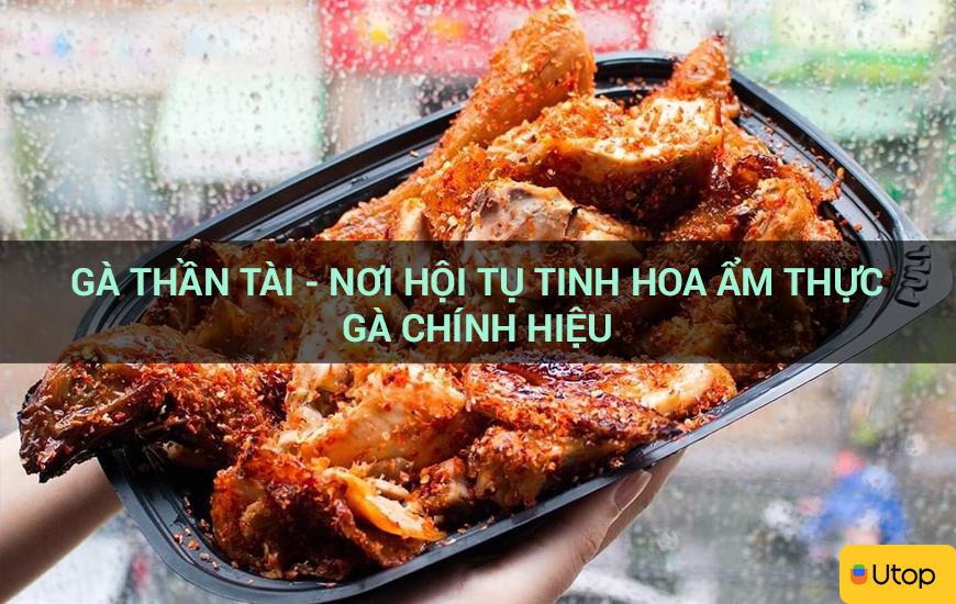 Gà Thần Tài - Nơi hội tụ ẩm thực gà đúng điệu