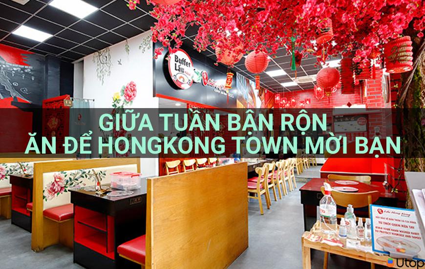 Giữa tuần bận rộn, hãy để Hong Kong Town mời bạn đi ăn lẩu để lấy lại tinh thần