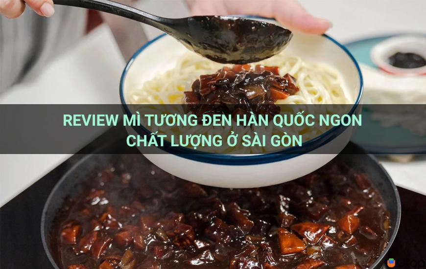Review Mì Tương Đen Hàn Quốc Ngon Ở Sài Gòn