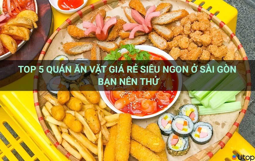 Top 5 Quán Ăn Siêu Ngon Giá Rẻ Ở Sài Gòn Bạn Phải Thử