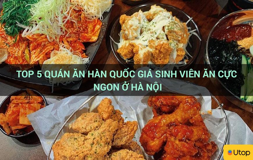 TOP 5 nhà hàng Hàn Quốc giá cực sinh viên tại Hà Nội