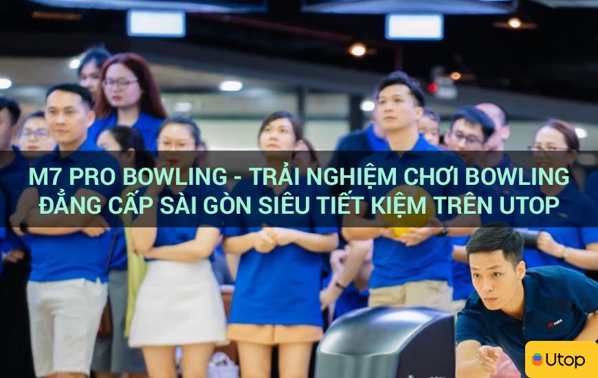 M7 Pro Bowling - Trải nghiệm bowling đẳng cấp Sài Gòn siêu tiết kiệm tại Cakhia TV