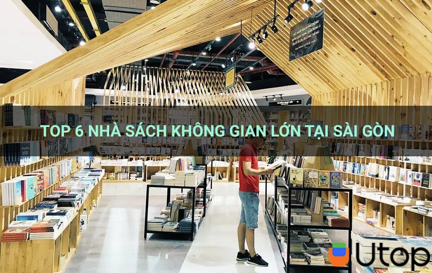 Lạc vào 6 nhà sách có không gian rộng và yên tĩnh nhất Sài Gòn