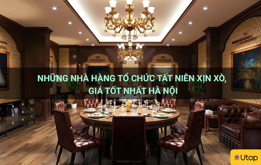 Những nhà hàng đón giao thừa giá tốt nhất Hà Nội