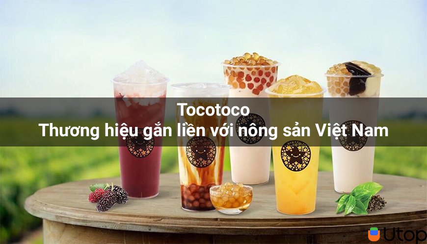 Tocotoco - Thương hiệu gắn liền với nông sản Việt là gì?