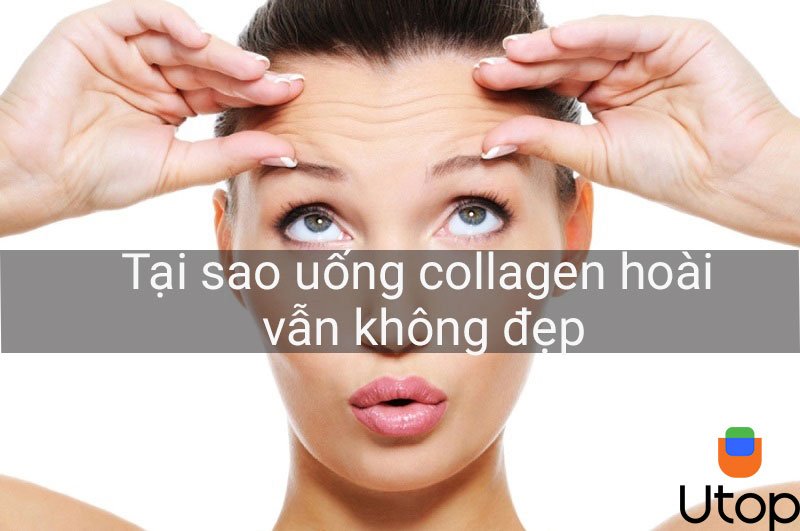 Vì sao uống collagen mãi không đẹp?