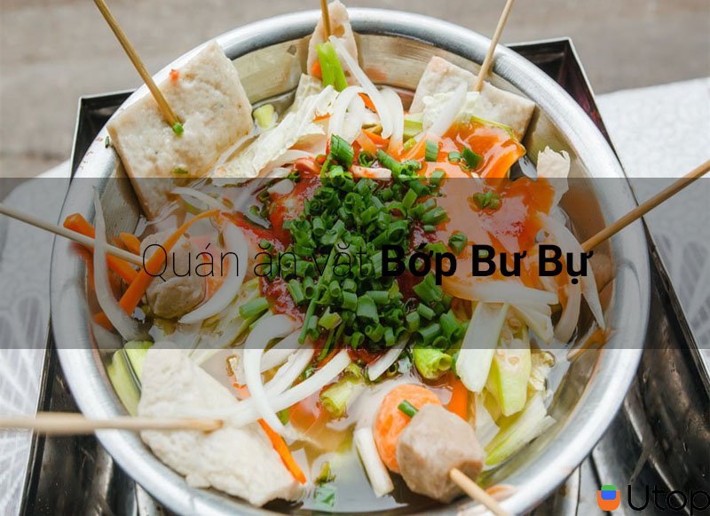 3. Quán Ăn Vặt Bụp Bự Bu - 39 Nguyễn Trãi