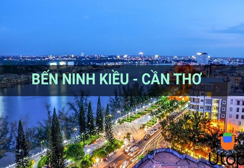 Đến bến Ninh Kiều check in và khám phá vẻ đẹp đồng bằng sông Cửu Long