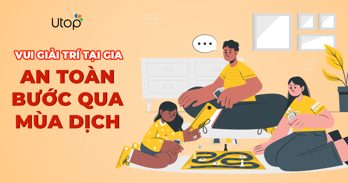 Giải trí tại gia - An tâm vượt qua mùa dịch